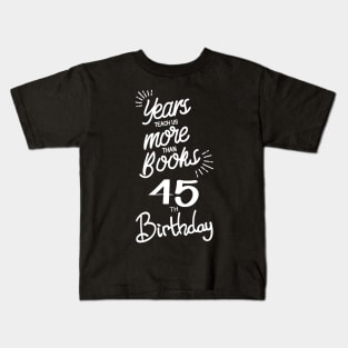 45th birthday gift ideas for men & women Kids T-Shirt